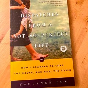 Dispatches From an Imperfect Life